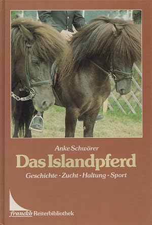 Das Islandpferd: Geschichte - Zucht - Haltung - Sport. (= Franckh-Reiterbibliothek).