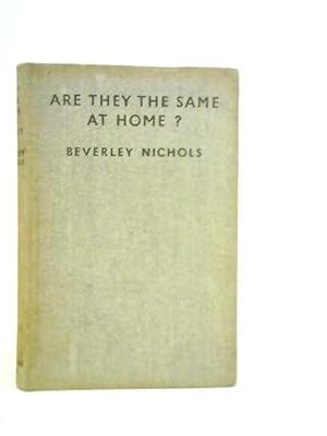 Bild des Verkufers fr Are They the Same at Home? Being a Series of Bouquets Diffidently Distributed zum Verkauf von World of Rare Books
