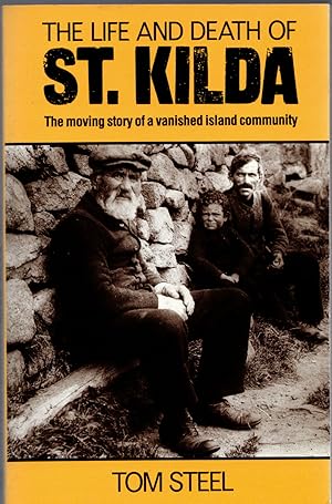 Seller image for The Life and Death of St. Kilda: The moving story of a vanished island community for sale by Michael Moons Bookshop, PBFA