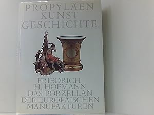 Imagen del vendedor de Das Porzellan der Europischen Manufakturen.Propylen Kunstgeschichte Sonderband 1. Mit Beitrgen von Dr. Winfried Baer, Dr. Ellen Kemp und Dr. Barbara Mundt. a la venta por Book Broker