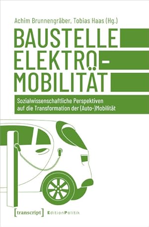 Seller image for Baustelle Elektromobilitt Sozialwissenschaftliche Perspektiven auf die Transformation der (Auto-)Mobilitt for sale by Bunt Buchhandlung GmbH