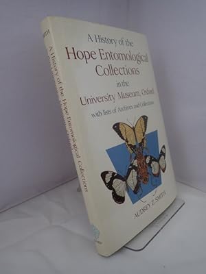 A History of the Hope Entomological Collections in the University Museum Oxford with Lists of Arc...