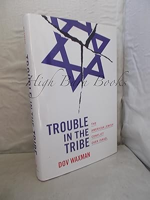 Trouble in the Tribe: The American Jewish Conflict over Israel