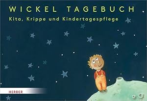 Bild des Verkufers fr Wickeltagebuch. Kita, Krippe und Kindertagespflege. zum Verkauf von A43 Kulturgut
