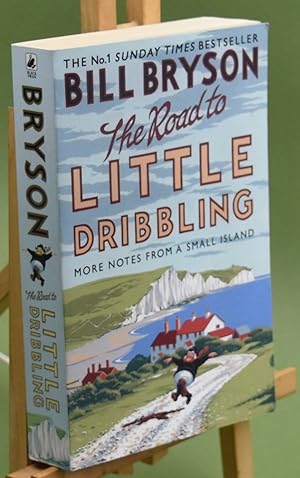 Seller image for The Road to Little Dribbling: More Notes from a Small Island. Signed by the Author. First printing thus for sale by Libris Books