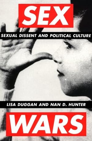 Seller image for Sex Wars: Sexual Dissent and Political Culture for sale by WeBuyBooks
