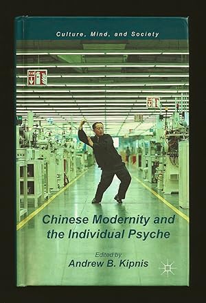Imagen del vendedor de Chinese Modernity and the Individual Psyche (Culture, Mind, and Society) a la venta por killarneybooks