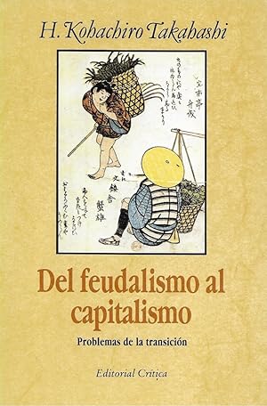 Seller image for DEL FEUDALISMO AL CAPITALISMO. PROBLEMAS DE LA TRANSICION for sale by LLIBRERIA TECNICA
