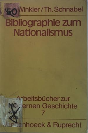 Immagine del venditore per Bibliographie zum Nationalismus. Arbeitsbcher zur modernen Geschichte ; Bd. 7 venduto da books4less (Versandantiquariat Petra Gros GmbH & Co. KG)