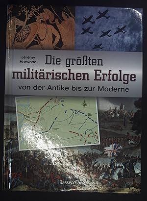 Seller image for Die grten militrischen Erfolge von der Antike bis zur Moderne. for sale by books4less (Versandantiquariat Petra Gros GmbH & Co. KG)