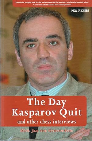 The Day Kasparov Quit _ and other chess interviews