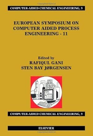 Seller image for European Symposium on Computer Aided Process Engineering - 11: 11th European Symposium of the Working Party on Computer Aided Process Engineering: Volume 9 (Computer Aided Chemical Engineering) for sale by WeBuyBooks