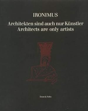 Bild des Verkäufers für Architekten Sind Auch NUR Kuenstler / Architects are Only Artists zum Verkauf von WeBuyBooks