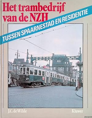 Seller image for Het trambedrijf van de NZH. Tussen spaarnestad en residentie. for sale by Klondyke