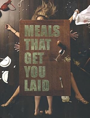 Immagine del venditore per Meals that get you laid venduto da WeBuyBooks