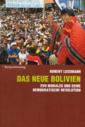 Bild des Verkufers fr Das neue Bolivien : Evo Morales und seine demokratische Revolution. zum Verkauf von AMAHOFF- Bookstores