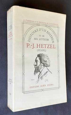 Histoire d'un éditeur et de ses auteurs : P.J. Hetzel -