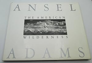 Imagen del vendedor de Ansel Adams: The American Wilderness (1st Edition) a la venta por Ivy Ridge Books/Scott Cranin