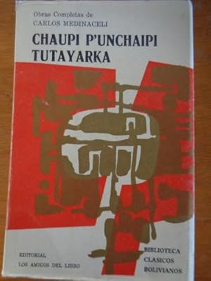 Imagen del vendedor de Chaupi P Unchapipi Tutayarka a la venta por Libros del cuervo