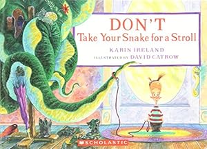 Seller image for Don't Take Your Snake for a Stroll for sale by Reliant Bookstore