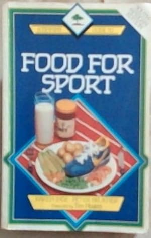 Image du vendeur pour Food For Sport: A Nutrition Guide For South African Sportsmen, Sportswomen, Coaches And Parents mis en vente par Chapter 1