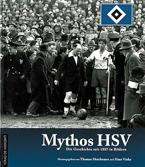 Mythos HSV - Die Geschichte seit 1887 in Bildern.