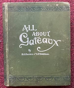 Seller image for ALL ABOUT CONFECTIONERY SERIES". ALL ABOUT GATEAUX AND DESERT CAKES. for sale by Graham York Rare Books ABA ILAB