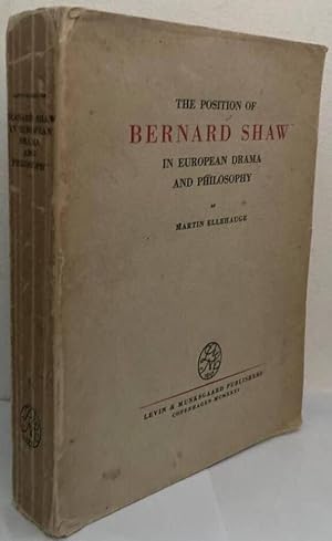 Seller image for The Position of Bernard Shaw in European Drama and Philosophy for sale by Erik Oskarsson Antikvariat