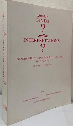 Image du vendeur pour Similar finds? Similar interpretations? Glastonbury - Gothenburg - Gotland. Nine essays mis en vente par Erik Oskarsson Antikvariat