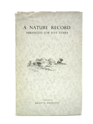 Bild des Verkufers fr A Nature Record - Arranged for Five Years zum Verkauf von World of Rare Books