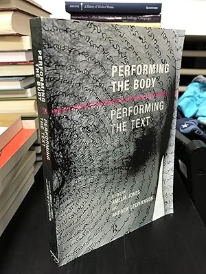 Image du vendeur pour Performing the Body / Performing the Text mis en vente par THE PRINTED GARDEN, ABA, MPIBA