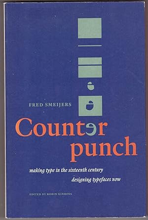 Seller image for Counterpunch - making type in the sexteenth century, designing typefaces now. for sale by HAUNTED BOOKSHOP P.B.F.A.