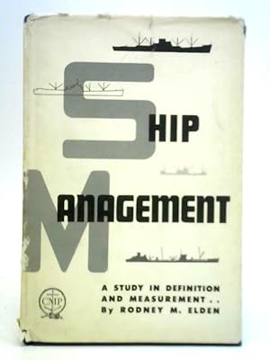 Bild des Verkufers fr Ship Management: A Study in Definition and Measurement zum Verkauf von World of Rare Books