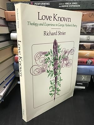 Love Known: Theology and Experience in George Herbert's Poetry