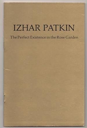 Bild des Verkufers fr Izhar Patkin: The Perfect Existence in the Rose Garden zum Verkauf von Jeff Hirsch Books, ABAA