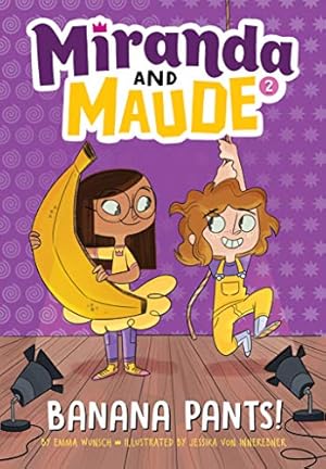 Imagen del vendedor de Banana Pants! (Miranda and Maude #2) a la venta por Reliant Bookstore