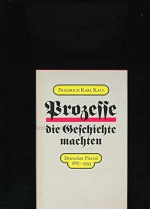 Bild des Verkufers fr Prozesse, die Geschichte machten. Deutscher Pitaval 1887-1933 zum Verkauf von Gabis Bcherlager