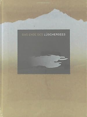 Imagen del vendedor de Das Ende des Lschersees a la venta por Leserstrahl  (Preise inkl. MwSt.)