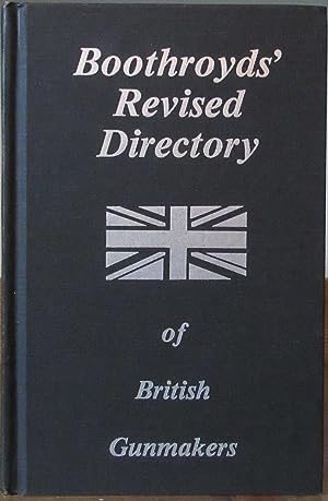 Boothroyd's Revised Directory of British Gunmakers