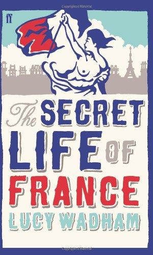 Seller image for The Secret Life of France for sale by WeBuyBooks