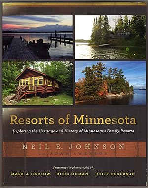 Bild des Verkufers fr Resorts of Minnesota: Exploring the Heritage and History of Minnesota's Family Resorts zum Verkauf von Lake Country Books and More