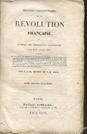 Seller image for Histoire parlementaire de la Rvolution franaise, ou Journal des Assembles nationales depuis 1789 jusqu'en 1815 Tome 35 for sale by Le-Livre