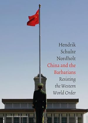 Seller image for China and the Barbarians : Resisting the Western World Order for sale by GreatBookPrices