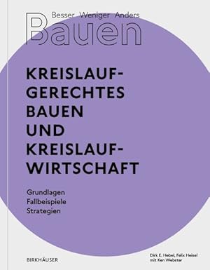 Bild des Verkufers fr Besser - Weniger - Anders Bauen : Kreislaufgerechtes Bauen Und Kreislaufwirtschaft -Language: german zum Verkauf von GreatBookPrices