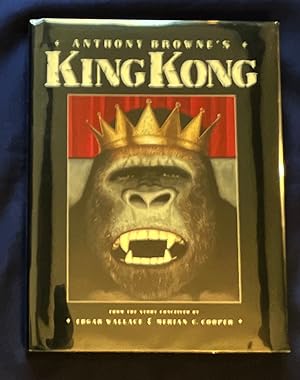 Imagen del vendedor de ANTHONY BROWNE'S KING KONG:; From The Story Conceived By Edgar Wallace & Merian C. Cooper a la venta por Borg Antiquarian
