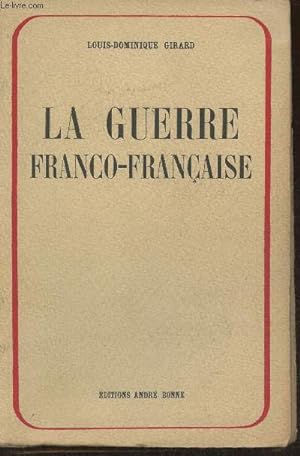 Bild des Verkufers fr La guerre Franco-Franaise Tome I: Le marchal Rpublicain zum Verkauf von Le-Livre