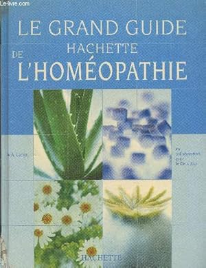 Bild des Verkufers fr Le grand guide de l'homopathie (Collection "Pratique") zum Verkauf von Le-Livre