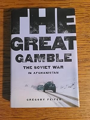 The Great Gamble: The Soviet War in Afghanistan