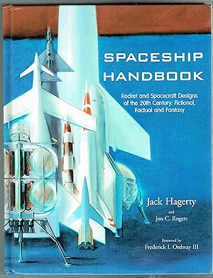 Seller image for Spaceship Handbook: Rocket and Spacecraft Designs of the 20th Century: Fictional, Factual and Fantasy for sale by Hyde Brothers, Booksellers