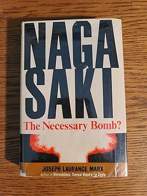 Nagasaki The Necessary Bomb?
